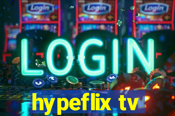 hypeflix tv